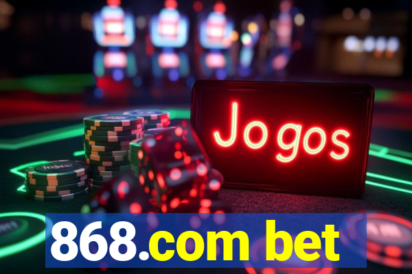 868.com bet